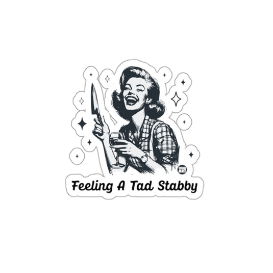 Feeling A Tad Stabby Woman With Wine and Knife sticker