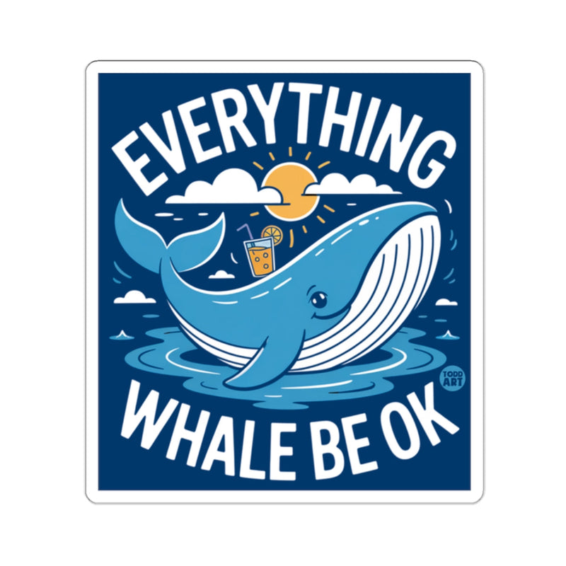 Load image into Gallery viewer, Cute Whale Ocean Sun EVERYTHING WHALE BE OK 
