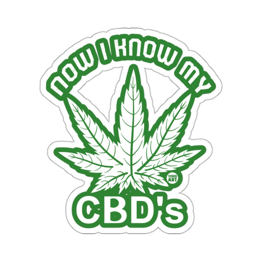 NOW I KNOW MY CBD'S Cannabis Leaf Design 