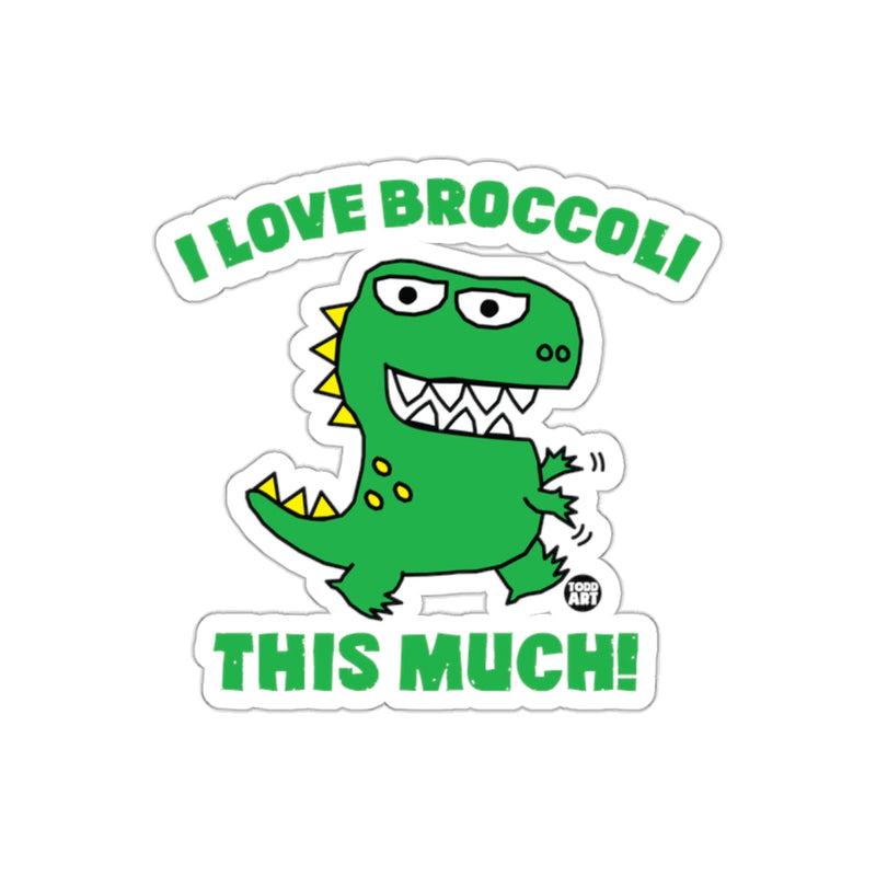Load image into Gallery viewer, I Love Broccoli This Much Cute Dinosaur Sticker
