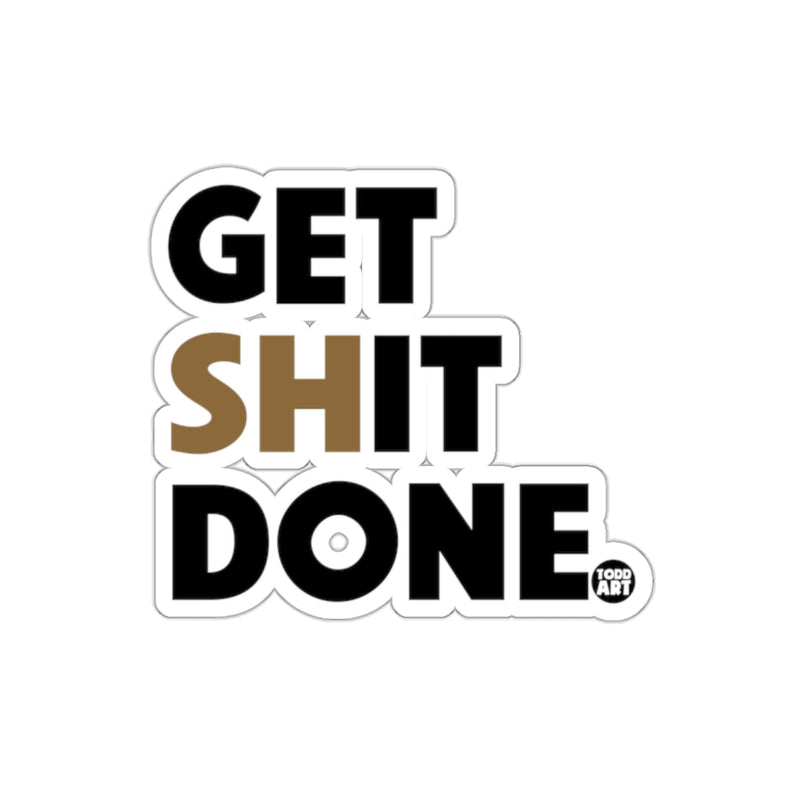 Load image into Gallery viewer, Get Shit Done Motivational Sticker for Productivity
