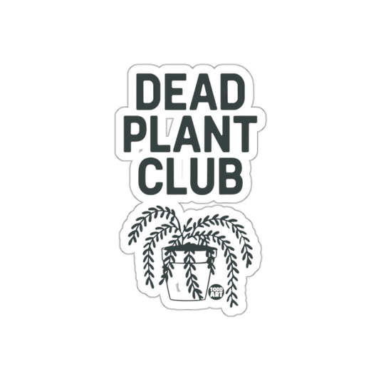 Dead Plant Club Typography Art With Plant Illustration sticker