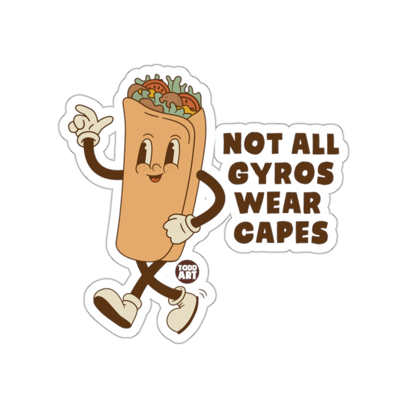 Load image into Gallery viewer, Not All Gyros Wear Capes Funny Gyro Character Sticker
