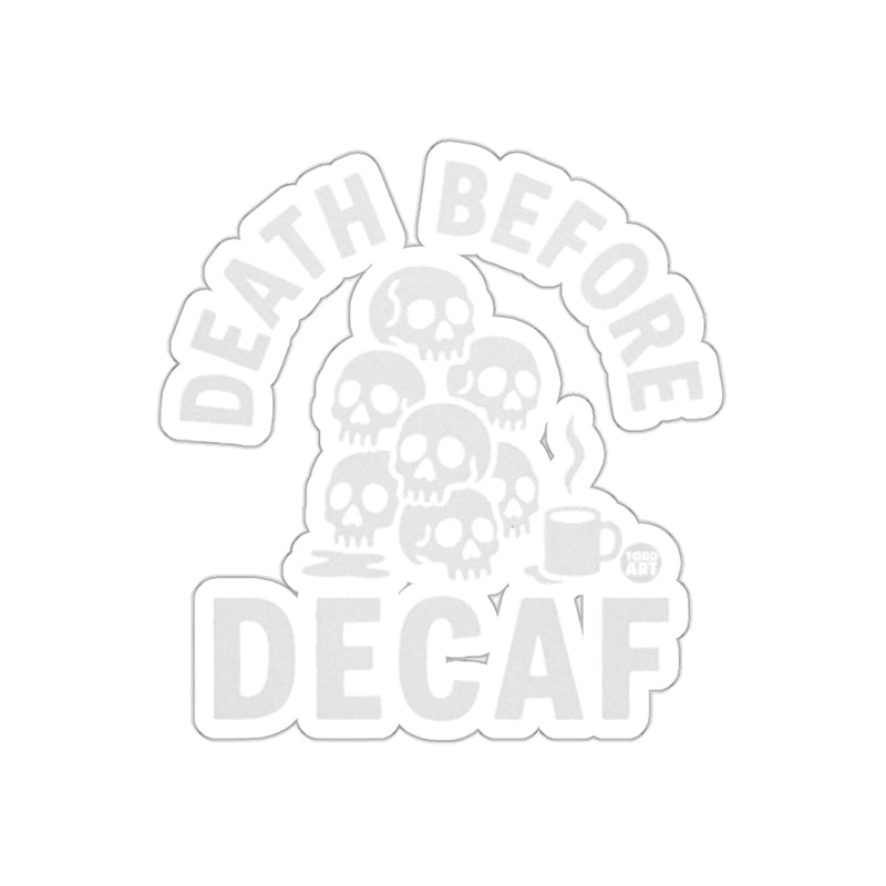 Load image into Gallery viewer, Death Before Decaf Sticker Product
