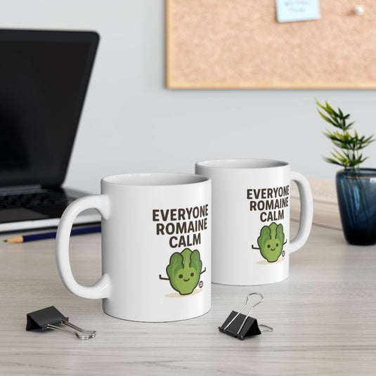 Everyone Romaine Calm Cute Funny Coffee Mug Product