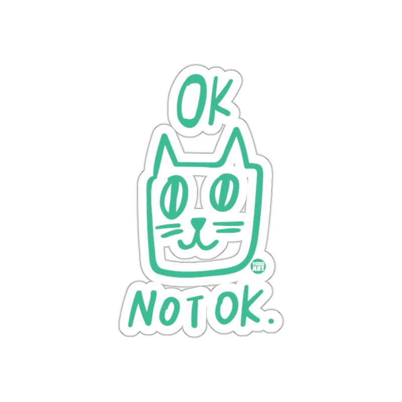 Load image into Gallery viewer, OK Not OK Cat Sticker Quirky Fun Design

