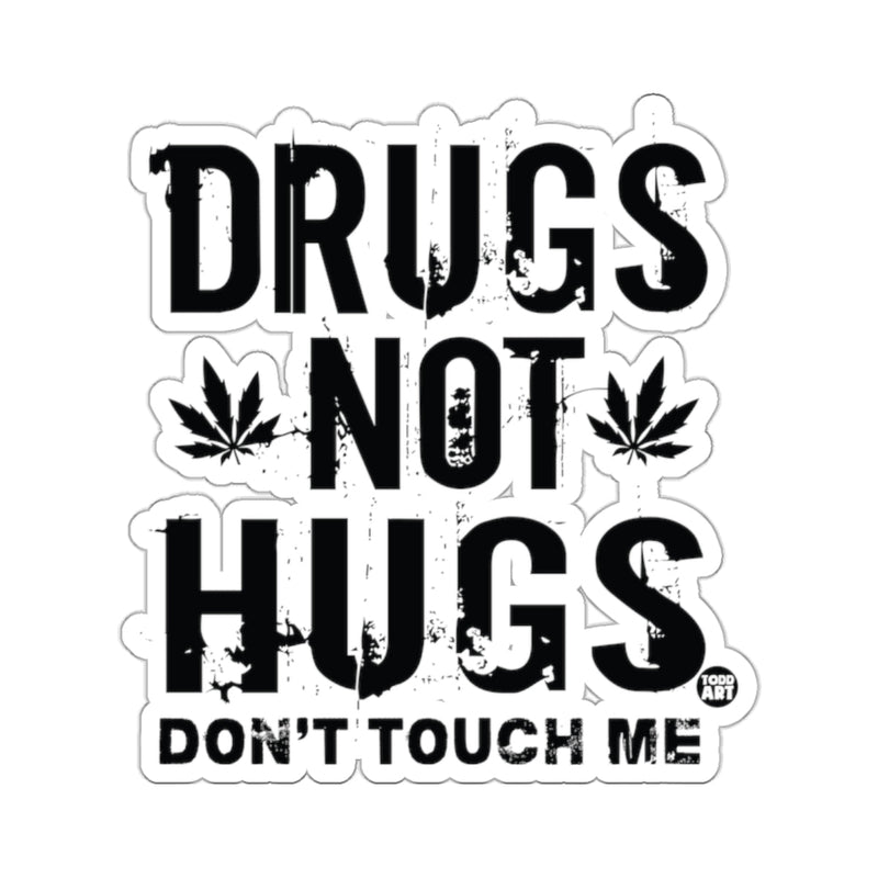 Load image into Gallery viewer, DRUGS NOT HUGS DONT TOUCH ME Unique 
