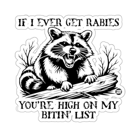 Rabies High On My Bitin List Raccoon 