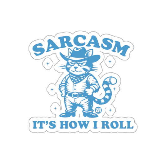 Sarcasm It's How I Roll Funny Cat Sticker