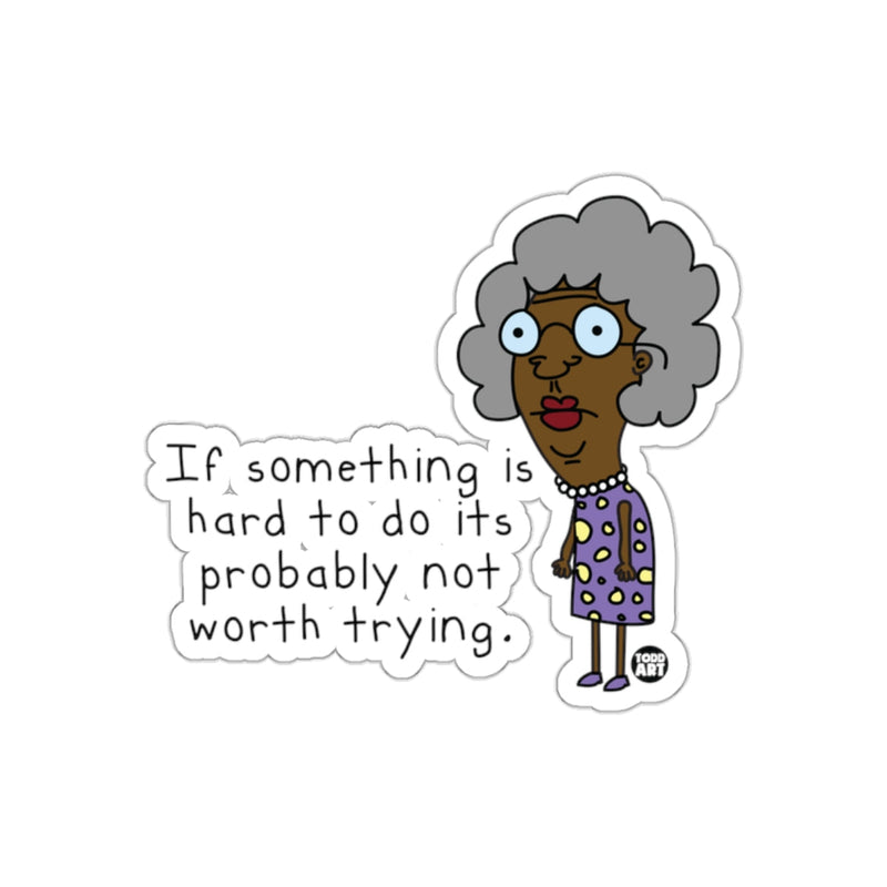 Load image into Gallery viewer, Funny Cartoon Character with Motivational Quote Sticker
