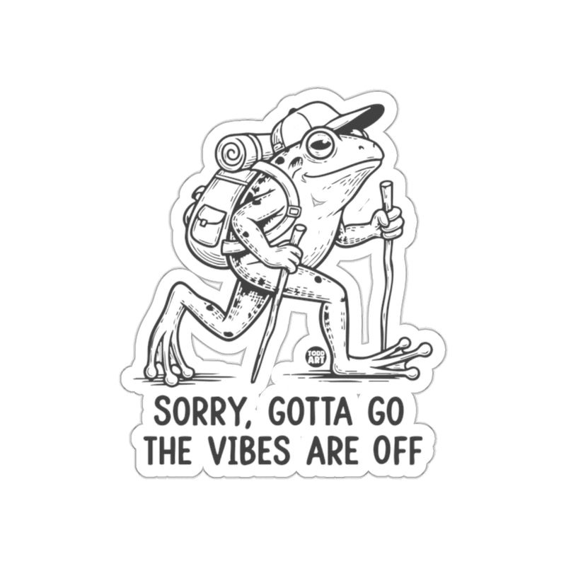 Load image into Gallery viewer, Sorry Gotta Go The Vibes Are Off Sticker
