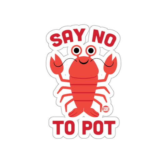 Say No To Pot Cute Lobster sticker product