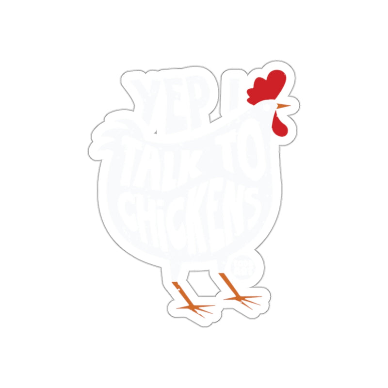 Load image into Gallery viewer, Yep I Talk to Chickens Sticker Product
