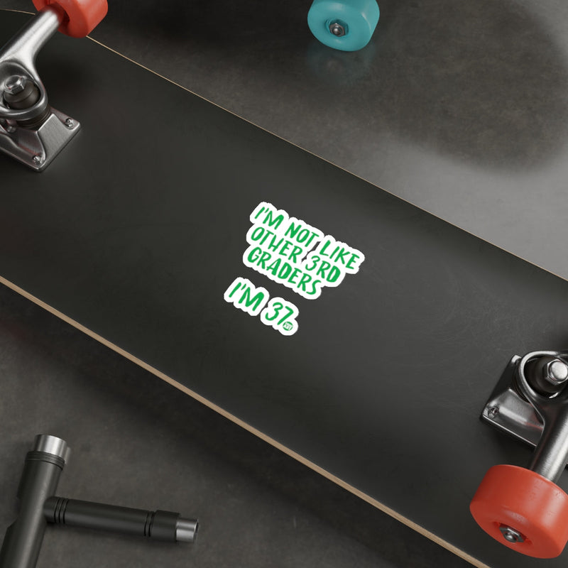 Load image into Gallery viewer, I'm Not Like Other 3rd Graders I'm 37 Skateboard
