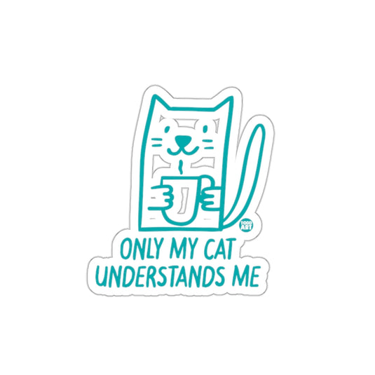 Only My Cat Understands Me Illustrated Sticker