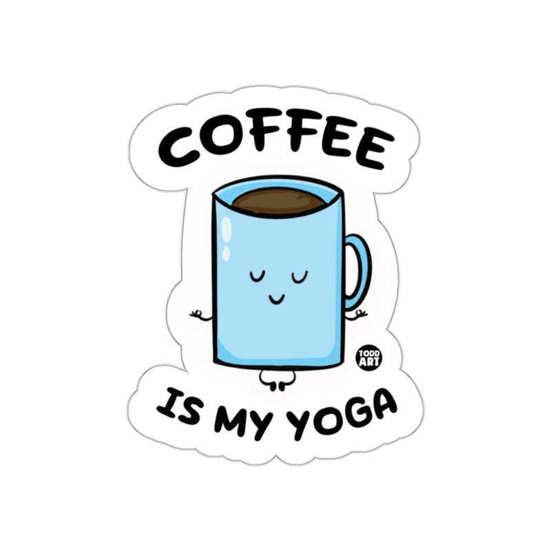 Load image into Gallery viewer, Coffee Is My Yoga Sticker Fun Quirky Gift Idea
