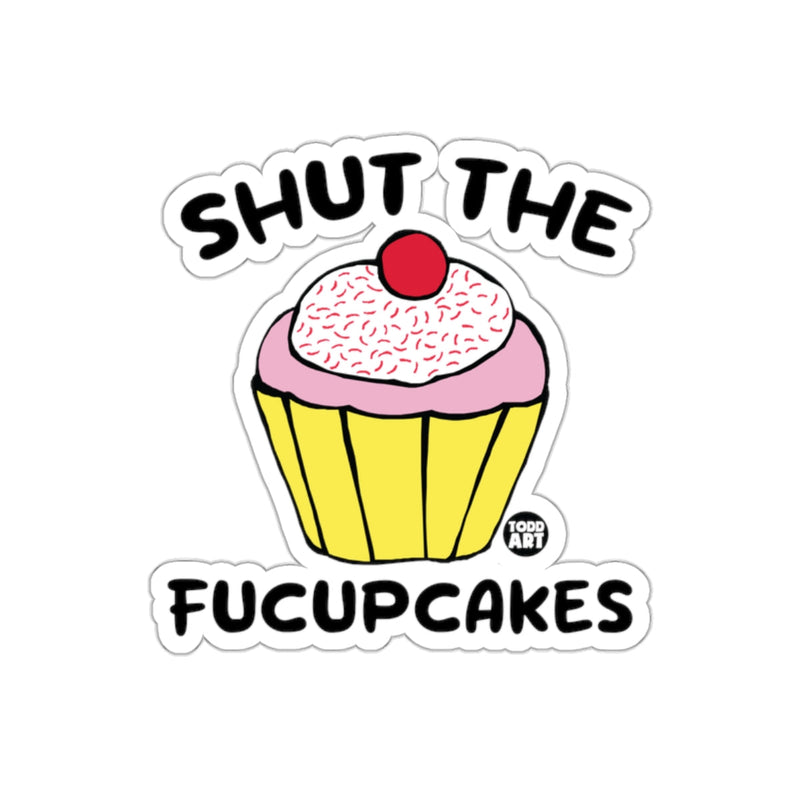 Load image into Gallery viewer, Shut The Fucupcakes Funny Sticker for Laptops and Notebooks

