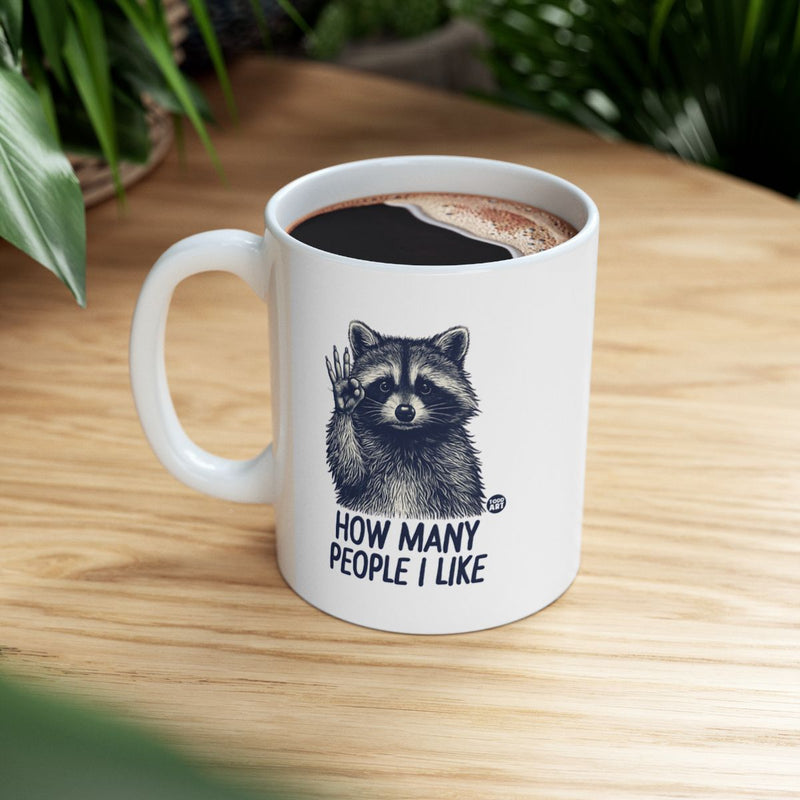 Load image into Gallery viewer, Funny How Many People I Like Raccoon Mug
