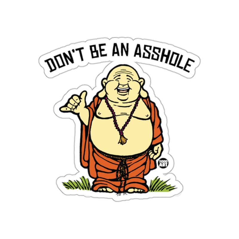 Load image into Gallery viewer, Don't Be An Asshole Buddha Sticker Fun Art Vinyl Decal
