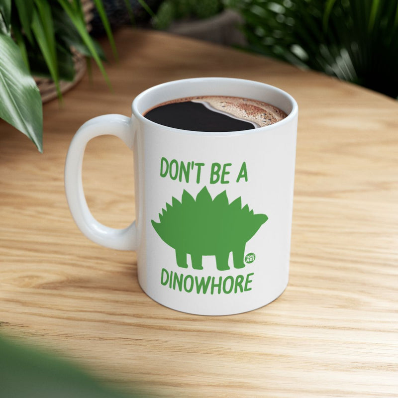 Load image into Gallery viewer, Don't Be a Dinowhore Funny White Mug
