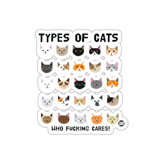 Types of Cats Who Fucking Cares Sticker