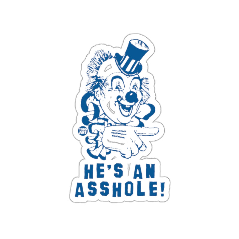 Load image into Gallery viewer, He's An Asshole Clown Design Sticker
