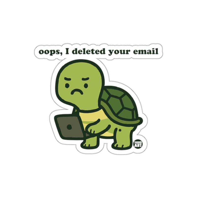 Load image into Gallery viewer, Oops I Deleted Your Email Funny Turtle Sticker
