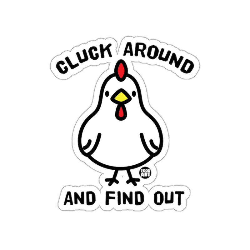 Load image into Gallery viewer, Cluck Around and Find Out Funny Chicken Sticker
