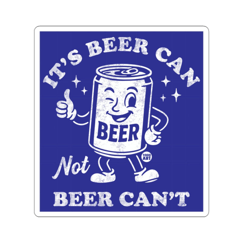 Load image into Gallery viewer, It's Beer Can Not Beer Can't Motivational Product
