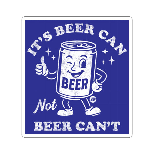 It's Beer Can Not Beer Can't Motivational Product