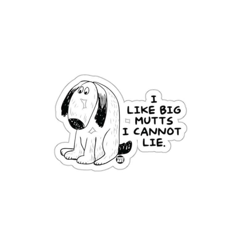 Load image into Gallery viewer, I Like Big Mutts I Cannot Lie Sticker Funny Dog
