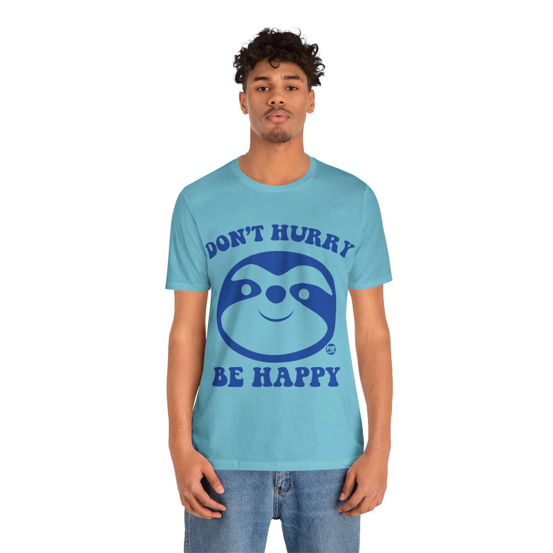 Load image into Gallery viewer, Don&#39;t Hurry Be Happy Sloth Unisex Tee
