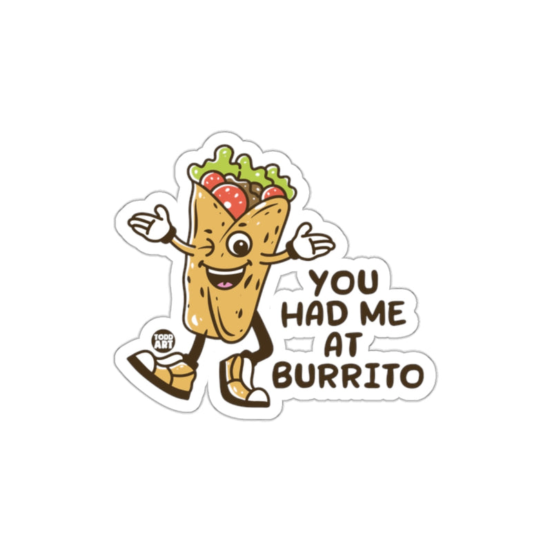 Load image into Gallery viewer, You Had Me At Burrito Funny Cartoon Sticker
