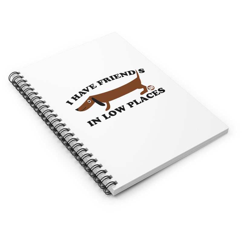 Load image into Gallery viewer, I Have Friends in Low Places Dog Spiral Notebook - Ruled Line, Cute Dog Notebook
