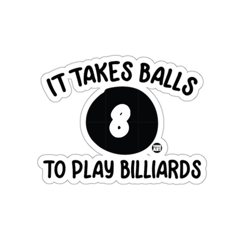 Load image into Gallery viewer, It Takes Balls To Play Billiards Eight Ball Design sticker
