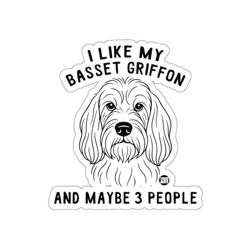 Load image into Gallery viewer, I Like My Basset Griffon And Maybe 3 People Sticker
