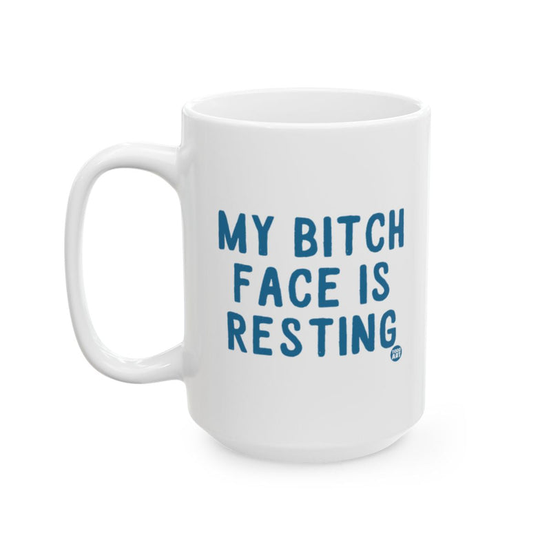 Load image into Gallery viewer, My Bitch Face Is Resting coffee mug
