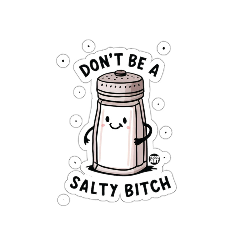 Load image into Gallery viewer, Don't Be A Salty Bitch Cute Salt Shaker Sticker
