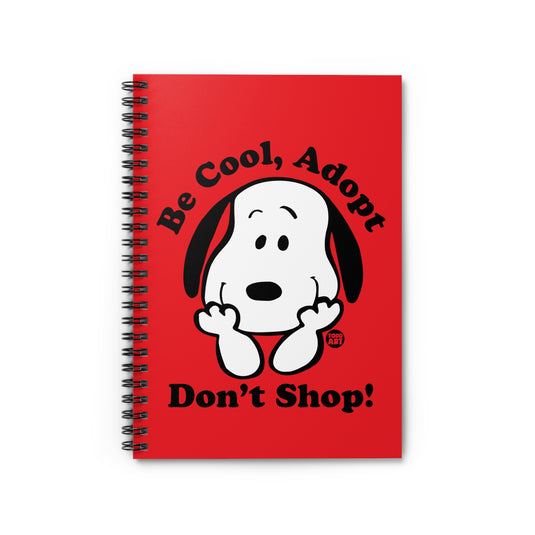 Be Cool Dont Shop Spiral Notebook - Ruled Line, Cute Dog Notebook