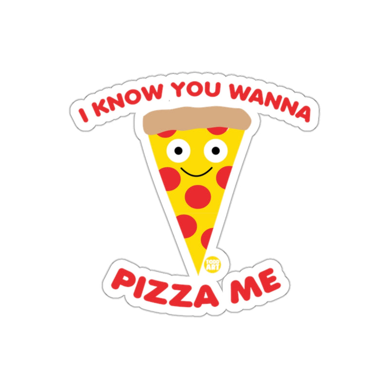 Load image into Gallery viewer, I Know You Wanna Pizza Me Cute Cartoon Food sticker
