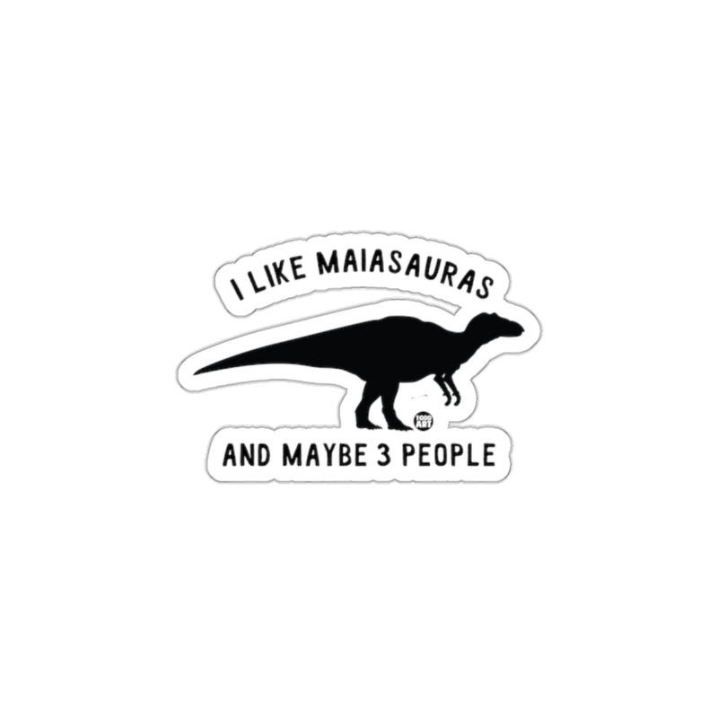 Load image into Gallery viewer, I Like Maiasaura And Maybe 3 People Sticker product
