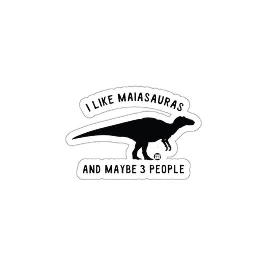 I Like Maiasaura And Maybe 3 People Sticker product