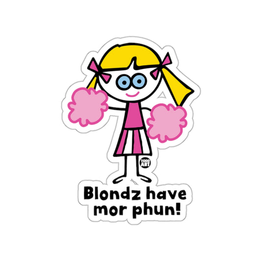 Blondz Have Mor Phun Cheerleader Sticker