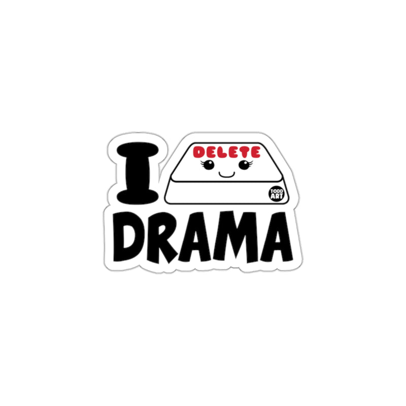 Load image into Gallery viewer, Cute I Delete Drama Sticker for Fun and Positivity
