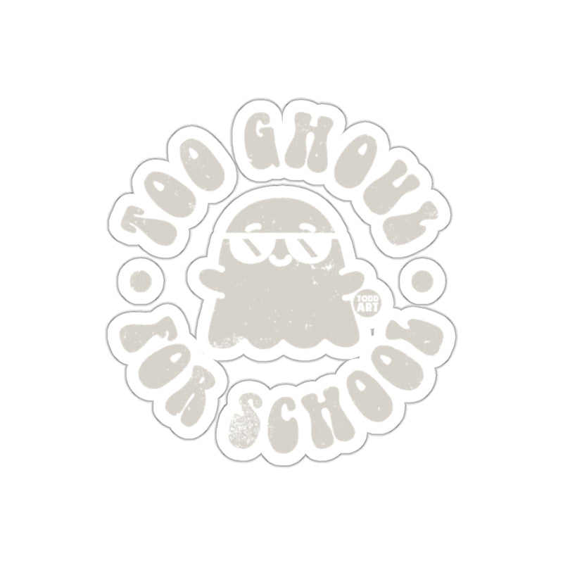 Load image into Gallery viewer, Too Ghoul for School Ghost Design Sticker
