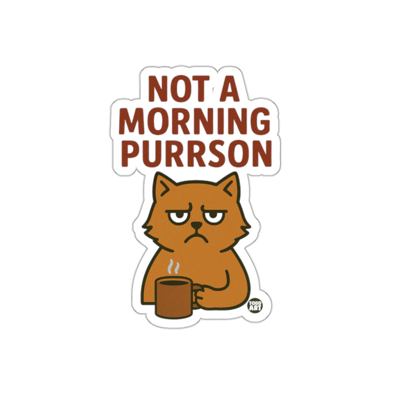 Load image into Gallery viewer, Not a Morning Purrson Funny Grumpy Cat Sticker
