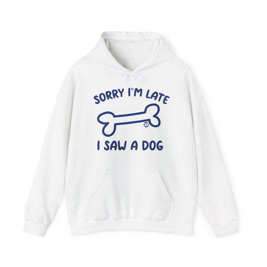 Sorry I'm Late I Saw a Dog Unisex Heavy Blend Hooded Sweatshirt