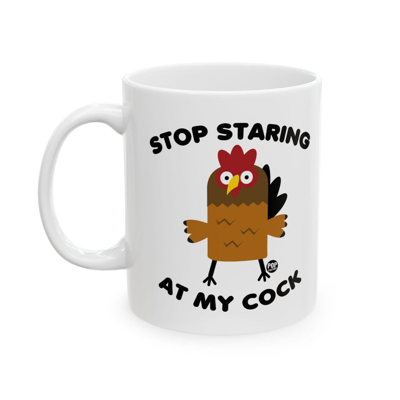 Load image into Gallery viewer, Stop Staring At My Cock Mug
