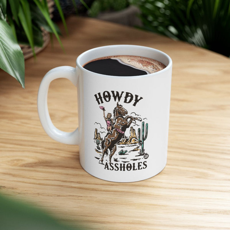 Load image into Gallery viewer, Howdy Assholes Ceramic Mug with Funny Cowboy Design
