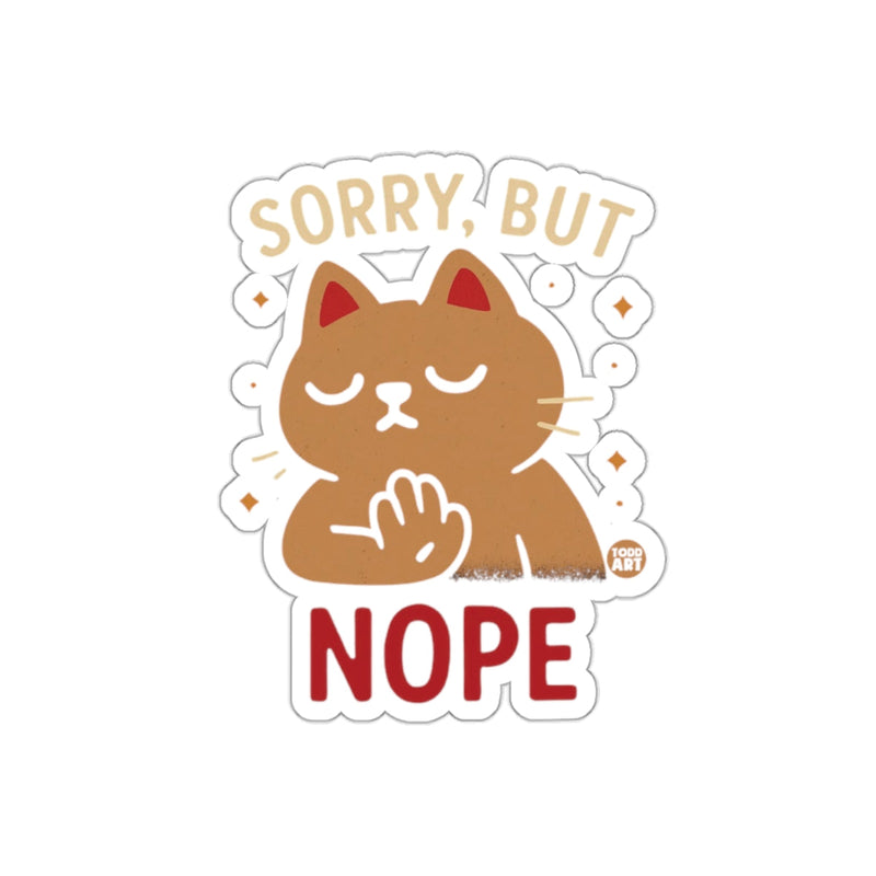 Load image into Gallery viewer, Sorry But Nope Cat Sticker Fun Cute Cartoon Decal
